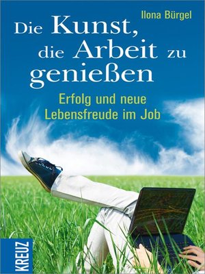 cover image of Die Kunst, die Arbeit zu genießen